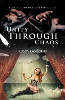 Unity Through Chaos : Book 2 of the Dragon's Revolution