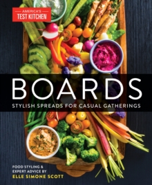 Boards : Tips to Create Stylish Spreads for Casual Gatherings