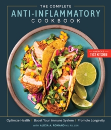 The Complete Anti-Inflammatory Cookbook : Optimize Health, Boost Your Immune System, Promote Longevity