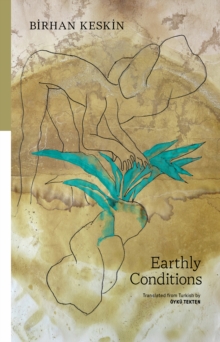 Earthly Conditions : Selected Poems