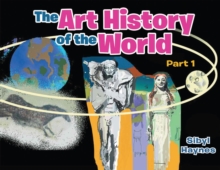 The Art History of the World : Part I