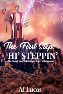 The First Step: Hi' Steppin' : The Isometrics of Isolation and Power of Depression