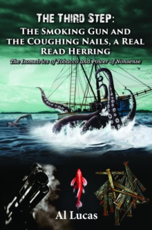 The Third Step - The Smoking Gun and the Coughing Nails, a Real Read Herring : The Isometrics of Tobacco and Power of Nonsense