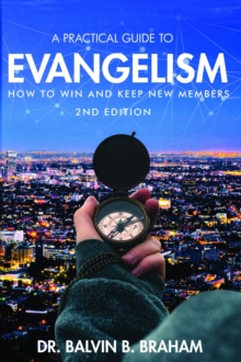 A Practical Guide to Evangelism : How to Win and Keep New Members