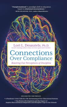 Connections Over Compliance : Rewiring Our Perceptions of Discipline