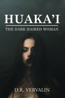 Huaka'i : The Dark Haired Woman (Book II)