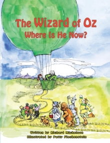 The Wizard of Oz : Where Is He Now?