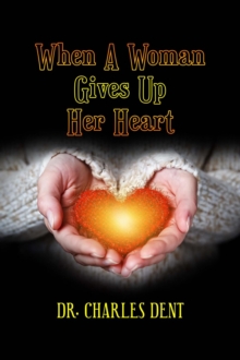 When A Woman Gives Up Her Heart