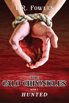 The Calo Chronicles Book One : Hunted