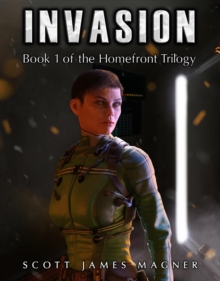 Invasion : Book 1 of the Homefront Trilogy