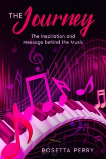 The Journey : The Inspiration and Message Behind the Music