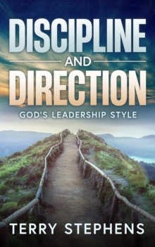 Discipline and Direction : God's Leadership Style