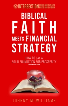 Biblical Faith Meets Financial Strategy, 2nd ed.