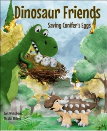 Dinosaur Friends : Saving Conifer's Eggs