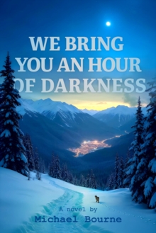 We Bring You an Hour of Darkness
