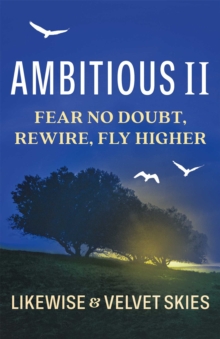 Ambitious II : Fear No Doubt, Rewire, Fly Higher