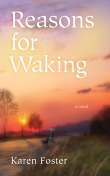 Reasons for Waking : A Novel