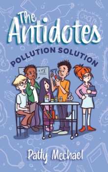 The Antidotes : Pollution Solution