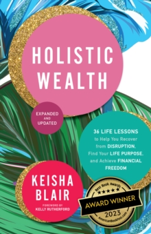 Holistic Wealth : The Art of Recovery from Disruption