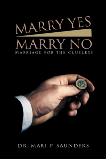 Marry Yes Marry No : Marriage for the Clueless