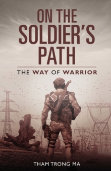 On The Soldier's Path : The Way of Warrior