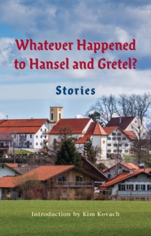 Whatever Happened to Hansel and Gretel?