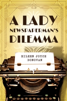 A Lady Newspaperman's Dilemma