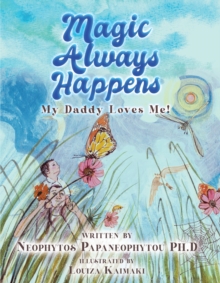 Magic Always Happens : My Daddy Loves Me!