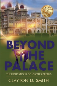 Beyond The Palace : The Implications of Joseph's Dreams