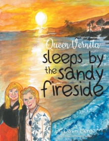 Queen Vernita sleeps by the sandy fireside