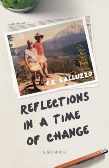 Reflections in a time of Change : A Memoir