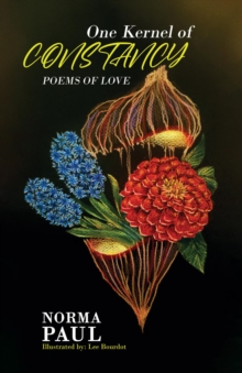 One Kernel of Constancy : Poems of Love