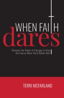 When Faith Dares