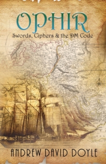 Ophir : Swords, Ciphers & the DM Code