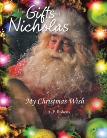 The Gifts of Nicholas : My Christmas Wish