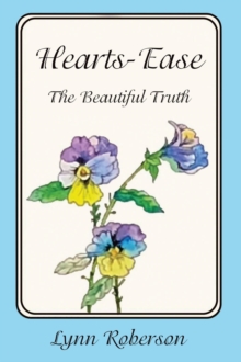 Hearts-Ease : The Beautiful Truth