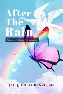 After The Rain : There is Always a Rainbow