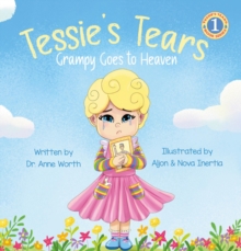 Tessie's Tears : Grampy Goes to Heaven