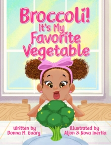 Broccoli! It's My Favorite Vegetable