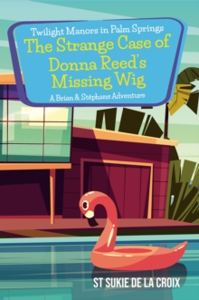 Twilight Manors in Palm Springs: The Strange Case of Donna Reed's Missing Wig