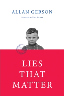 Lies That Matter : A federal prosecutor and child of Holocaust survivors, tasked with stripping US citizenship from aged Nazi collaborators, finds himself caught in the middle