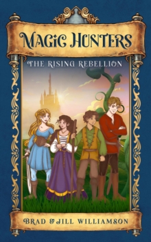 Magic Hunters : The Rising Rebellion