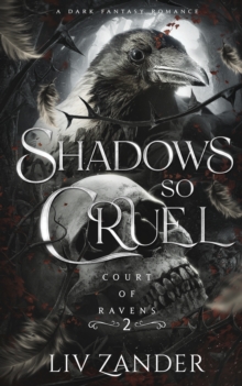 Shadows so Cruel : A Dark Fantasy Romance