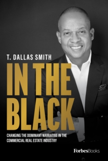 In the Black : Changing the Dominant Narrative in the Commercial Real Estate Industry