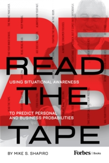 Read The Tape : Using Situational Awareness to Predict Personal and Business Probabilities