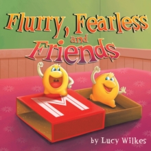 Flurry, Fearless and Friends