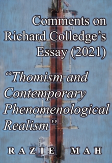 Comments on Richard Colledge's Essay (2021) "Thomism and Contemporary Phenomenological Realism"