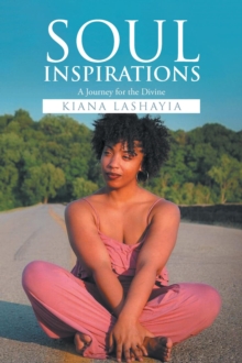 Soul Inspirations : A Journey for the Divine