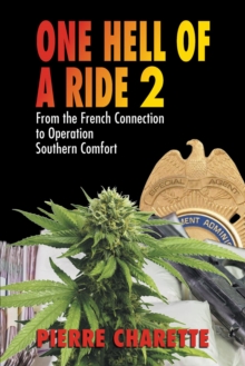 ONE HELL OF A RIDE II : From the French Connection to  Operation Southern Comfort