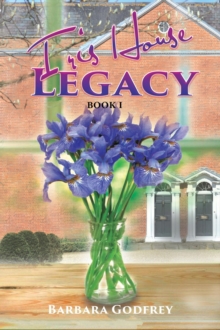 Iris House Legacy Book 1